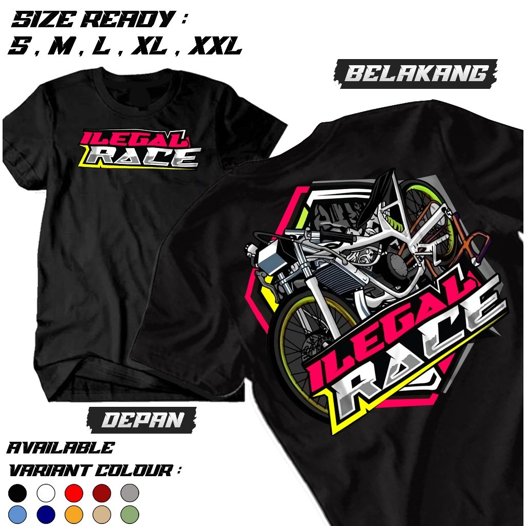 Kaos Racing Ilegal Race Motor Drag - Baju Distro Terbaru - T-Shirt Pria Wanita
