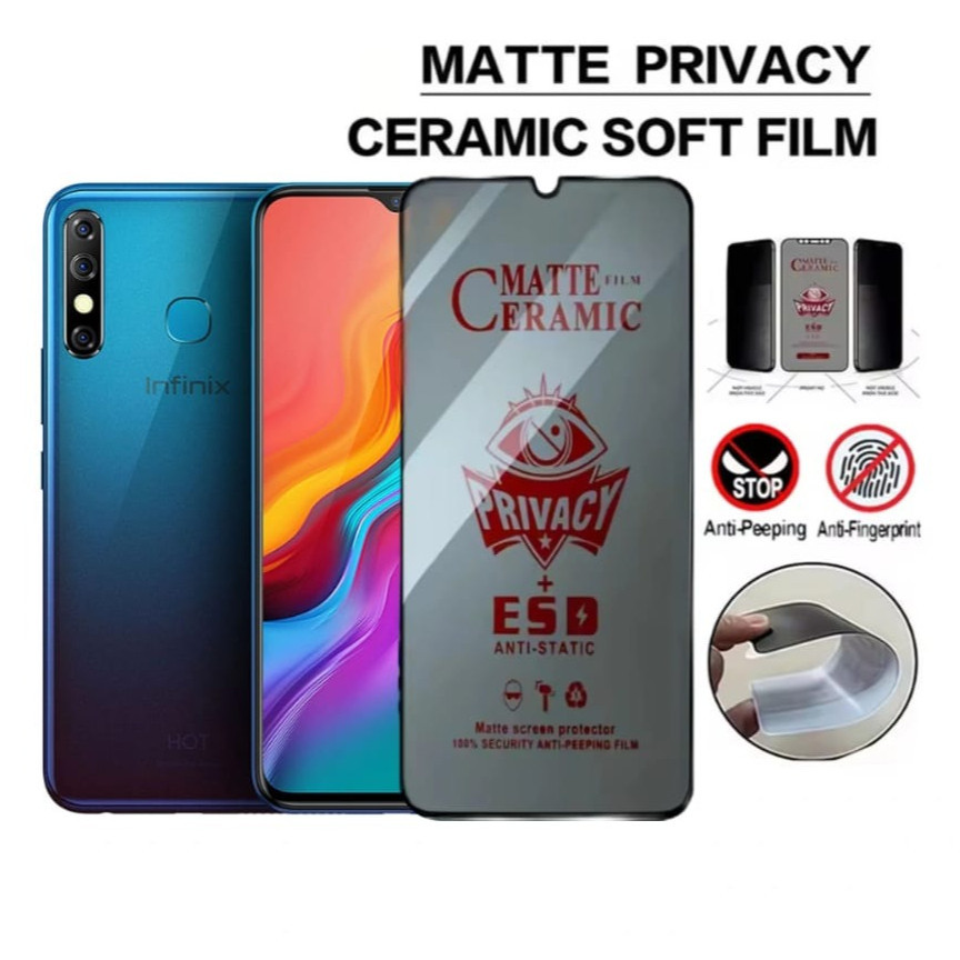 INFINIX HOT 8 Ceramic Matte Anti Spy No Tempered Glass