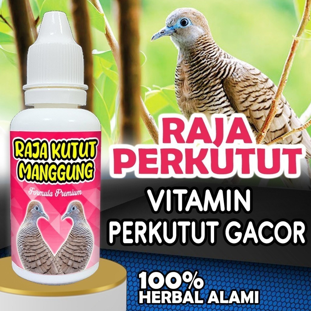 Terbaru - Doping Burung - Jamu Perkutut Vitamin Perkutut Gacor "RAJA KUTUT MANGGUNG" Vitamin Kicau B