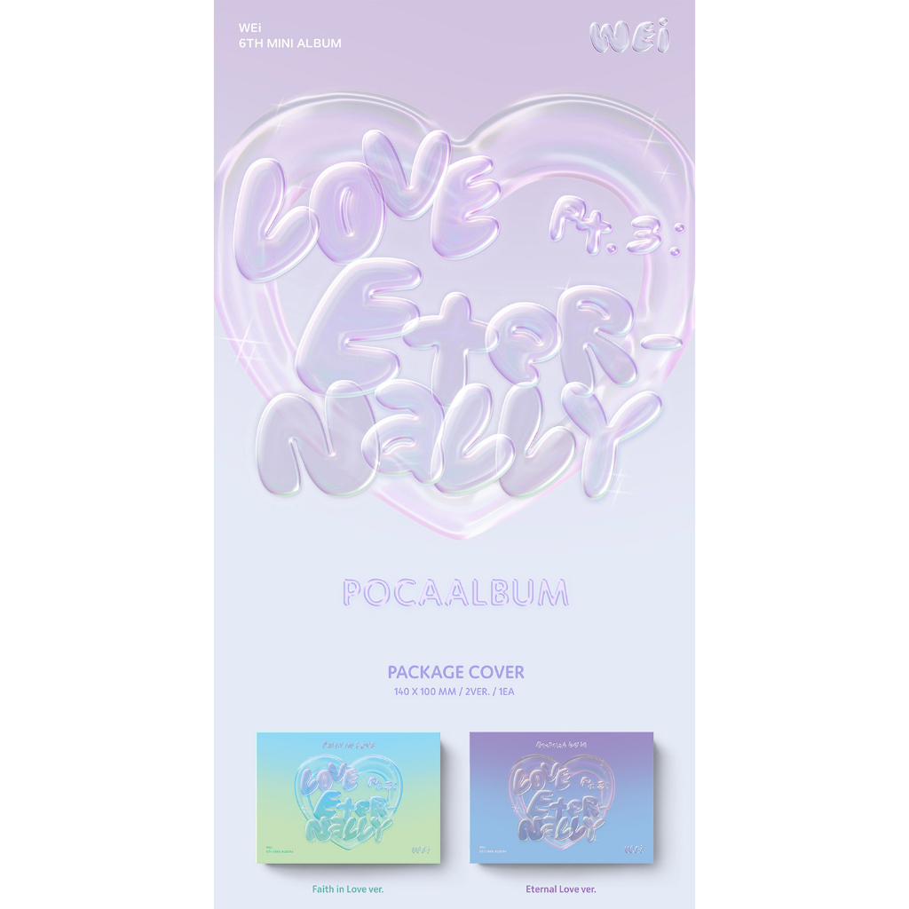 (Poca album Ver.) WEi 6th Mini Album Love Pt.3 : Eternally Faith in Love