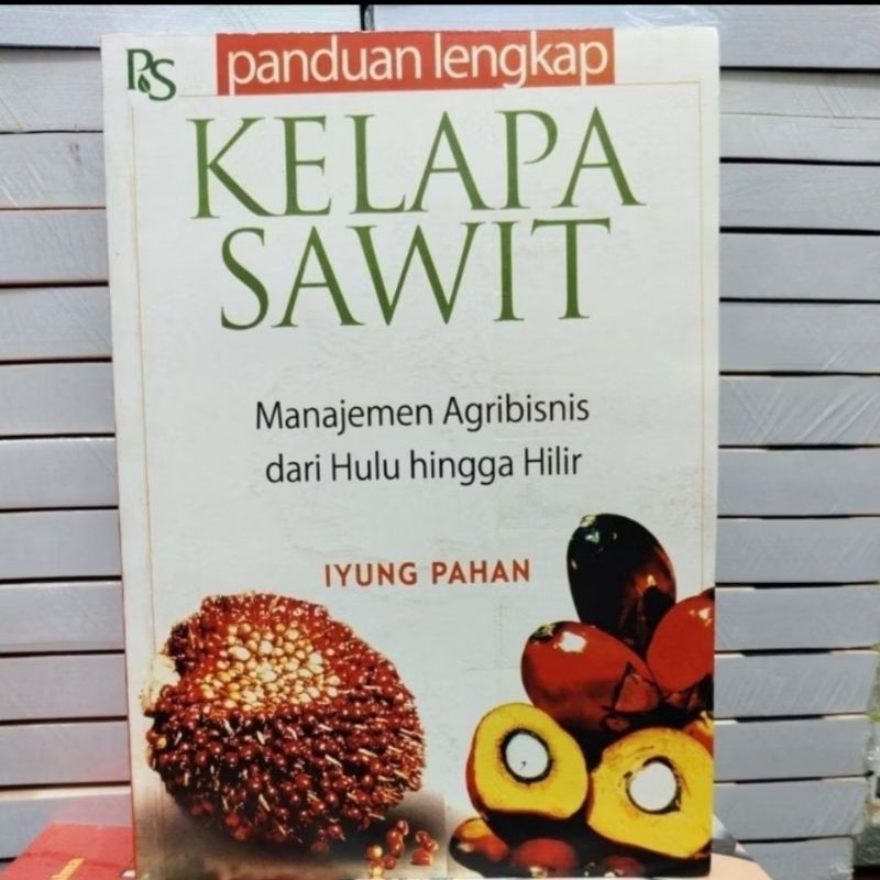 PANDUAN LENGKAP KELAPA SAWIT IYUNG PAHAN