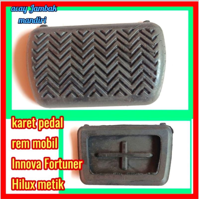 karet pedal rem mobil metik Toyota Innova Fortuner Hilux