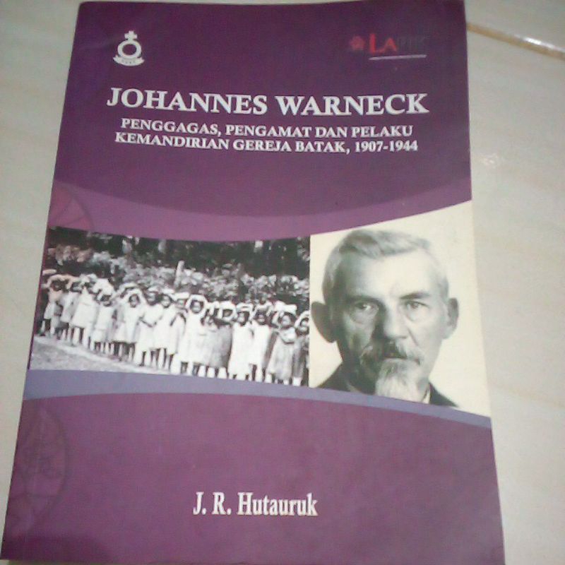 Johannes warneck penggagas,pengamat dan pelaku kemandirian gereja Batak,1907-1944