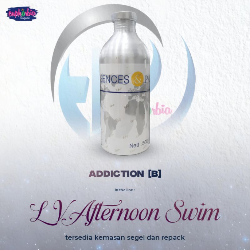 BIBIT PARFUM ADDICTION (B) / LV AFTERNOON SW1M BY ESSENCES KEMASAN REPACK