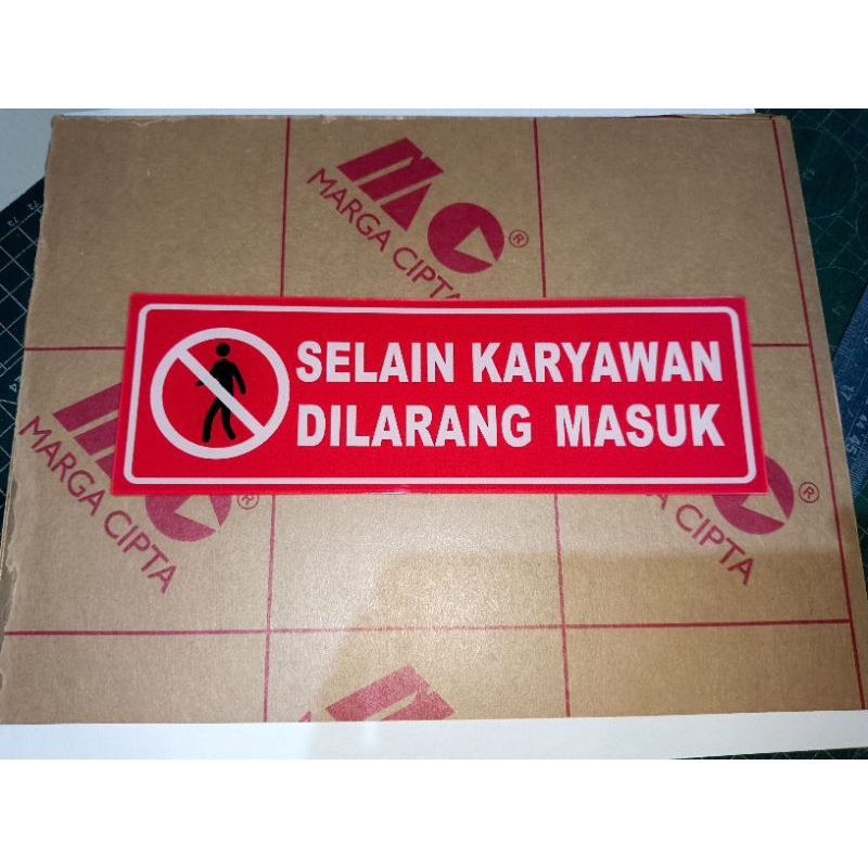 

sign akrilik selain karyawan dilarang masuk