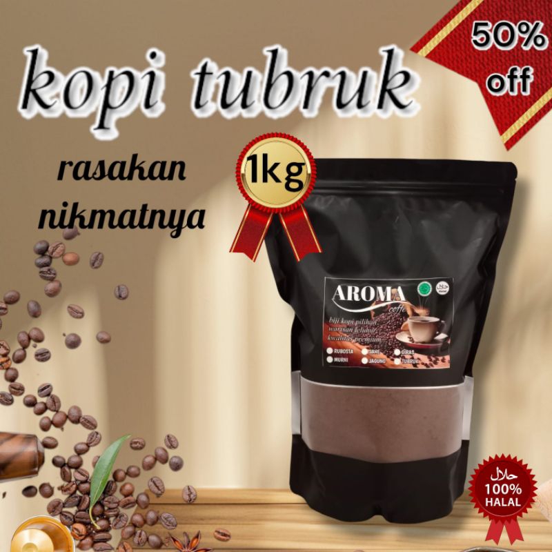 

BUBUK KOPI TUBRUK MURNI KUALITAS PREMIUM