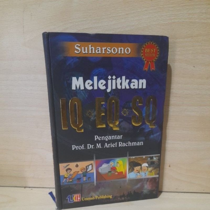buku Motivasi  Melejitkan IQ EQ SQ. oleh Suharsono.