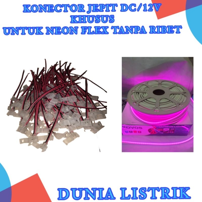 KONEKTOR KABEL  NEON FLEX SIGN FLEXIBLE JEPIT 12V /DC TANPA SOLDIER  KABEL LISTRIK