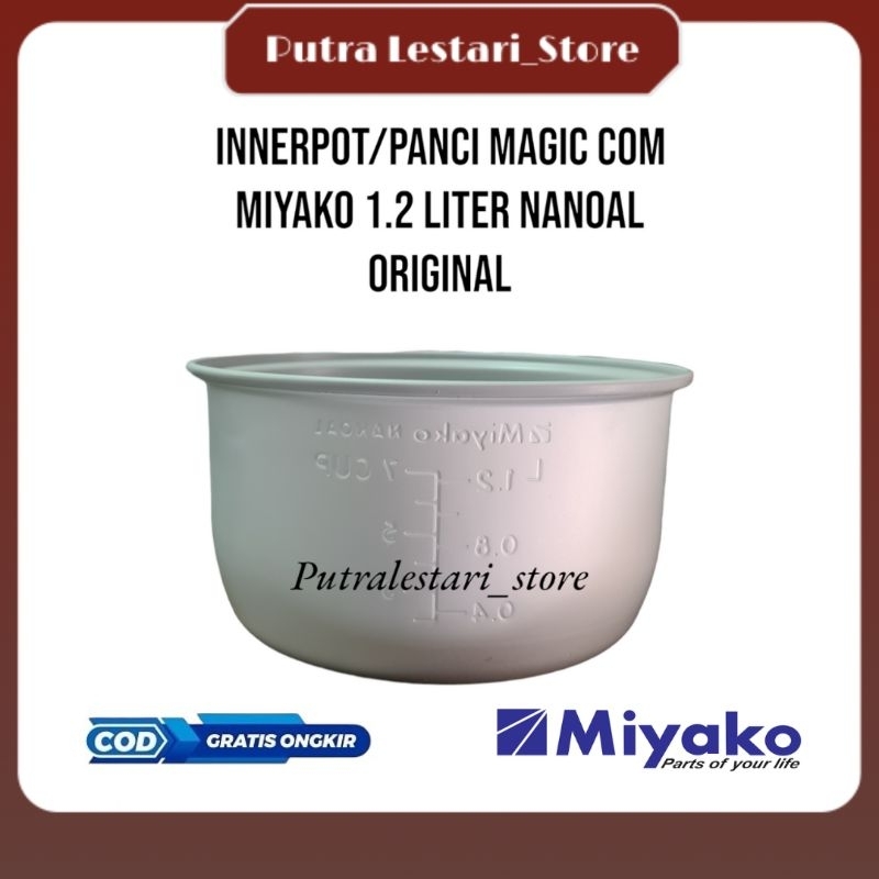 INNERPOT NANOAL / PANCI MAGIC COM MIYAKO 1.2 LITER NANOAL ORIGINAL