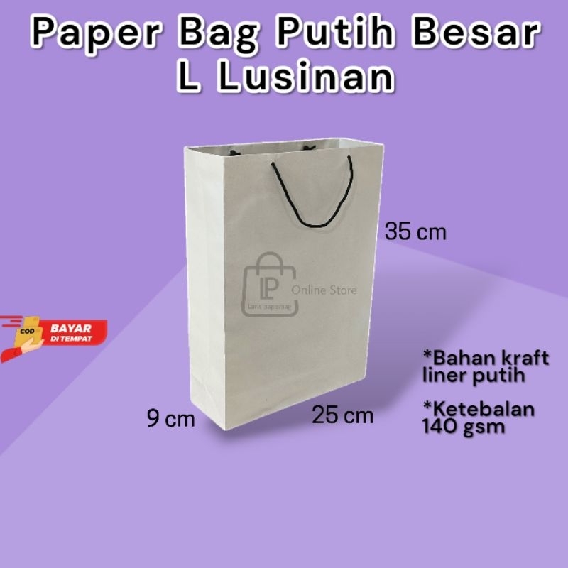 

Paper Bag Putih Polos Besar L Lusinan Isi 12 pcs Ukuran 25×9×35 cm