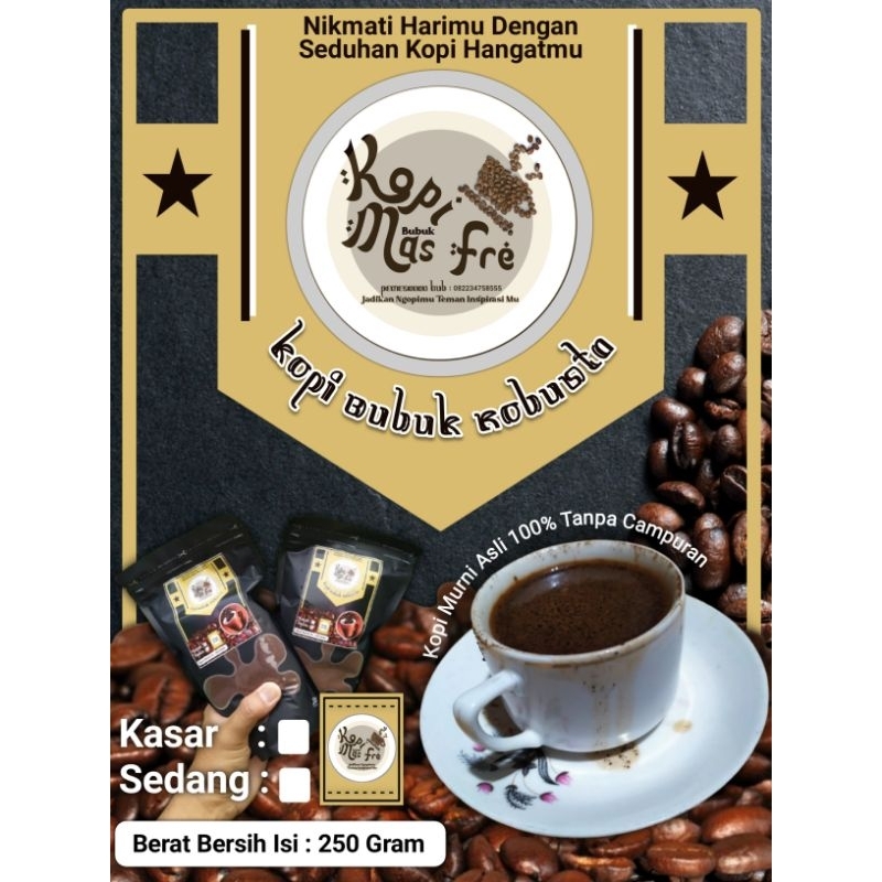 

Kopi Robusta Mas Fre, Muri Tanpa Campuran Varian KASAR