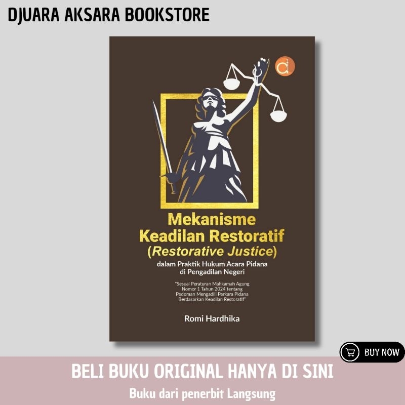 Buku Mekanisme Keadilan Restoratif (Restorative Justice) dalam Praktik Hukum Acara Pidana di Pengadi