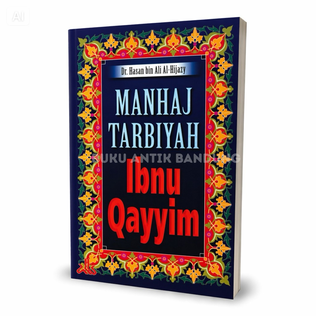 Manhaj Tarbiyah Ibnu Qayyim Dr Hasan Bin Ali Al Hijazy