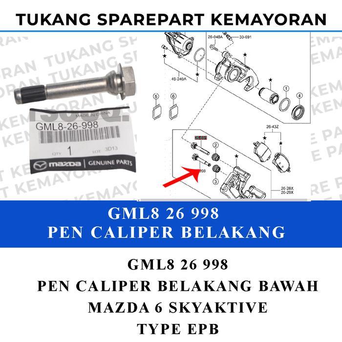 Pen Caliper Belakang Bawah Mazda 6 Skyaktive Model Epb Gml828998 Original Mazda