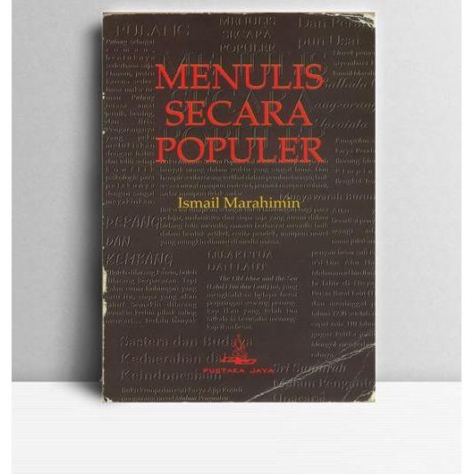 Menulis Secara populer. Ismail Marahimin. 2001. Jakarta. Pustaka Jaya.