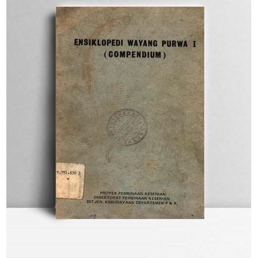 Ensiklopedi Wayang Purwa I (Compendium).  Tim Proyek Pembinaan Kesenia. TT. Jakarta. DKP P&K