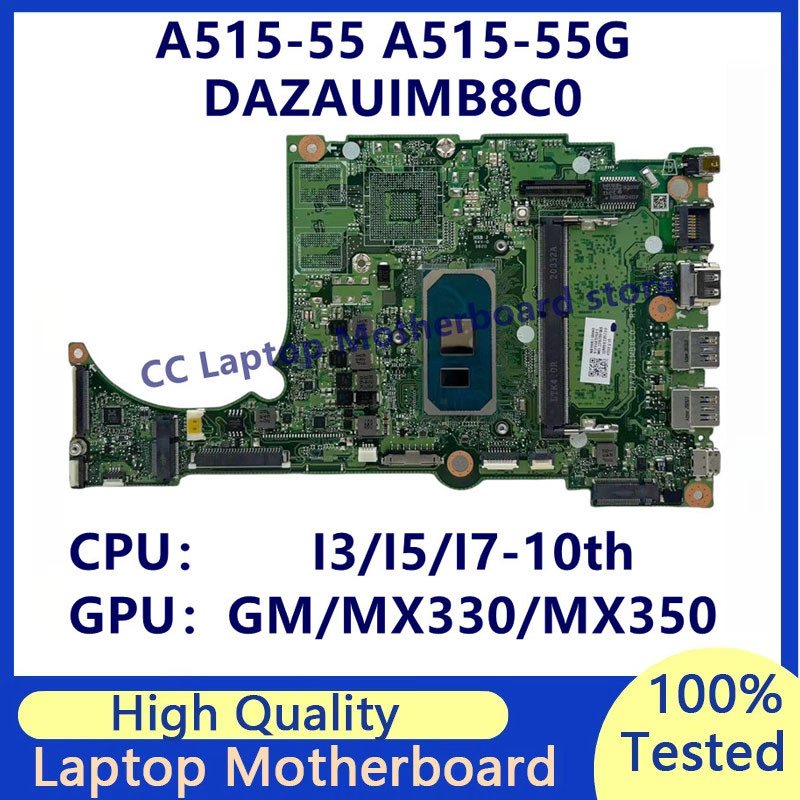 DAZAUIMB8C0 Mainboard For Acer A515-55 A515-55G Laptop Motherboard With I3/I5/I7 CPU GM/MX330/MX350