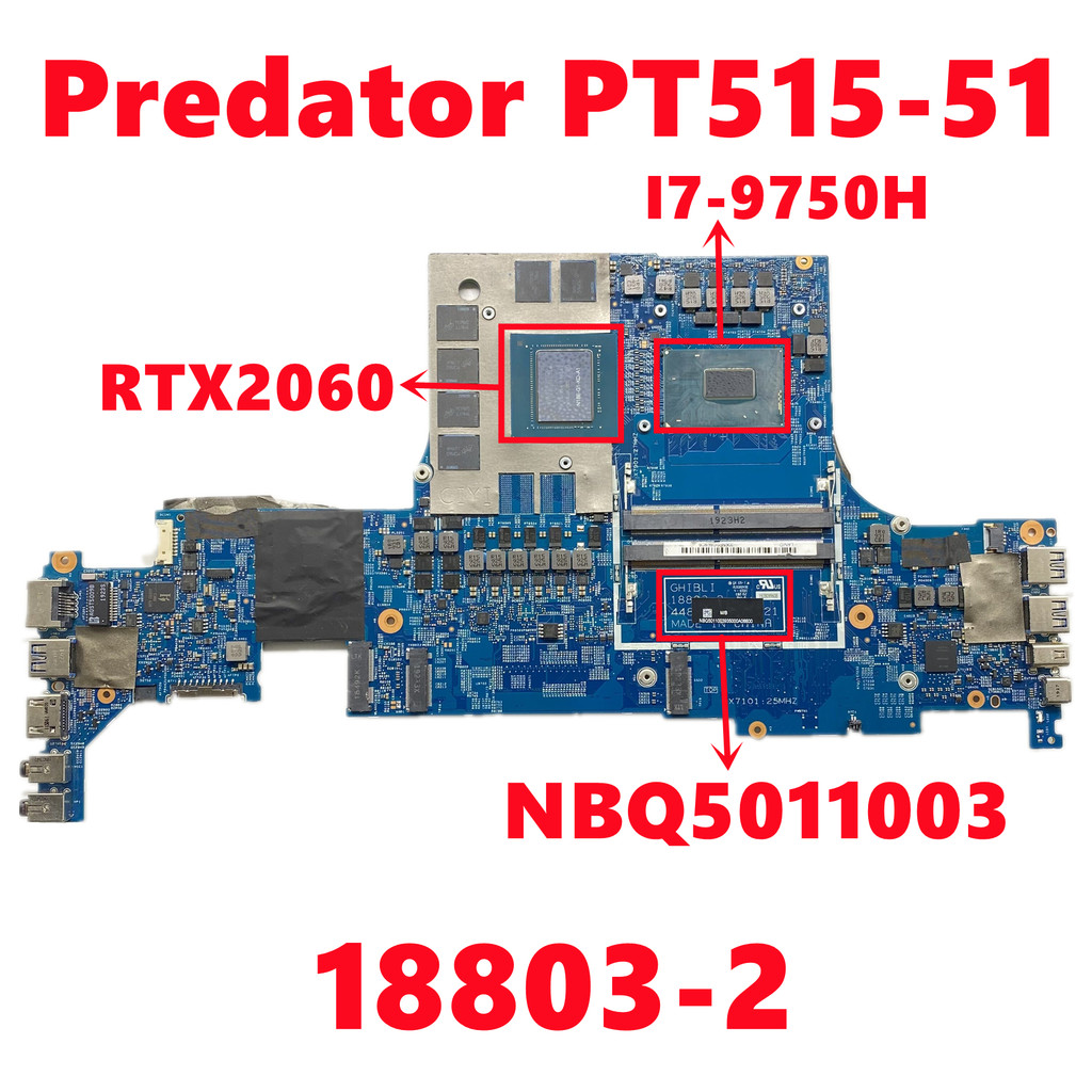 NBQ5011003 18803-2 Mainboard For Acer Predator PT515-51 Laptop Motherboard With I7-9750H CPU