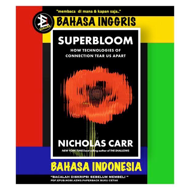 Superbloom - Nicholas Carr