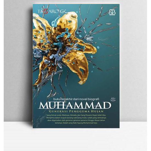 Muhammad Generasi Penggema Hujan.  Tasaro GK. 2016. Jakrata. Bentang.