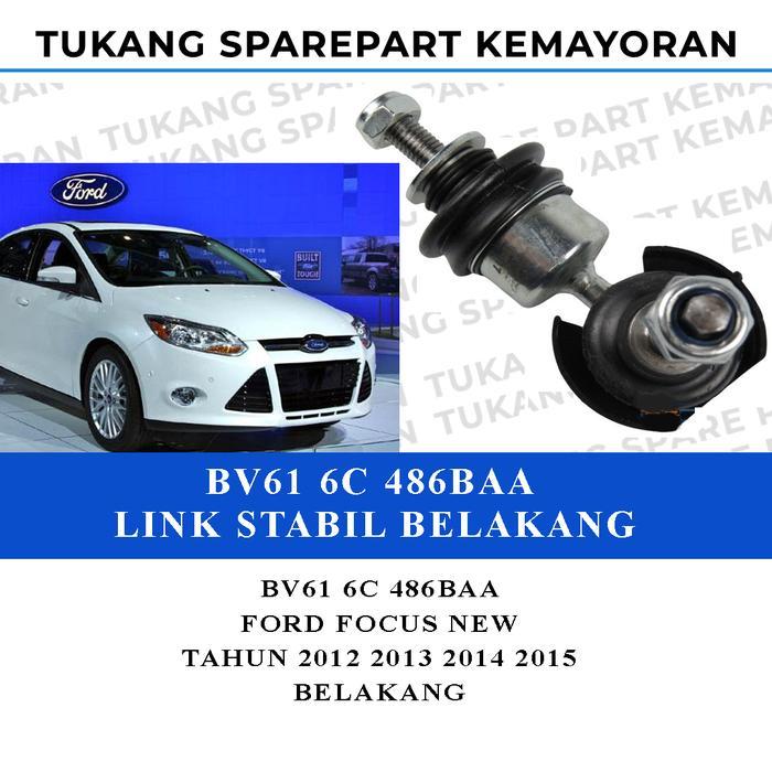Link Stabil Belakang Ford Focus New Tahun 2012 2013 2014 2015 Link Stabil Belakang Ford Focus Mk3