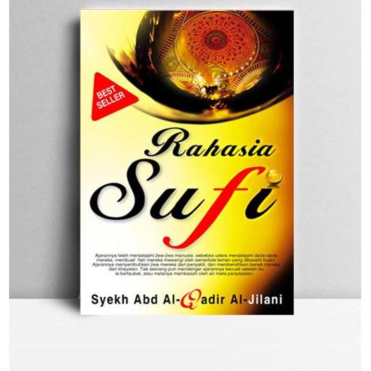 Rahasia Sufi. Syekh Abdul Qadir Al-Jailani. 1994. PN. Singapura.