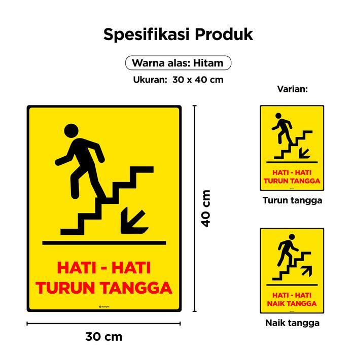 Naik Turun Tangga Sign Katrylic / Rambu Peringatan Hati-Hati Naik & Turun Tangga / Papan Safety Sign