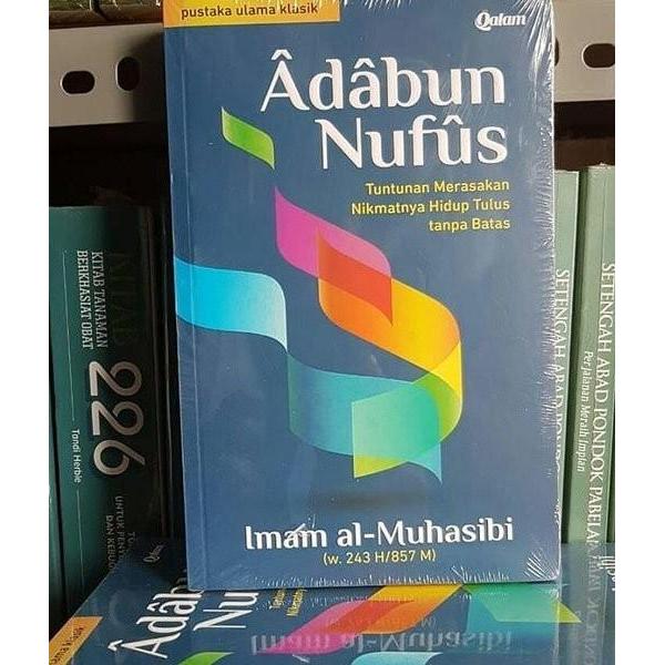 Buku Adabun Nufus Tuntunan Merasakan Nikmatnya Hidup Tulus Tanpa Batas - Imam Al-Muhasibi Terjamin