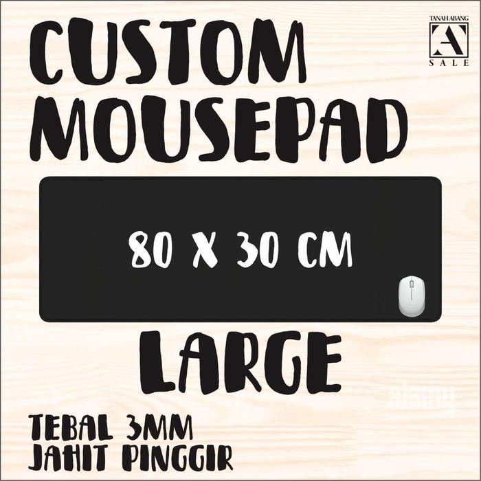 CUSTOM MOUSEPAD LARGE UKURAN BESAR 80 X 30 CM PLAYMAT ANIME GAMING TEBAL 3MM MURAH