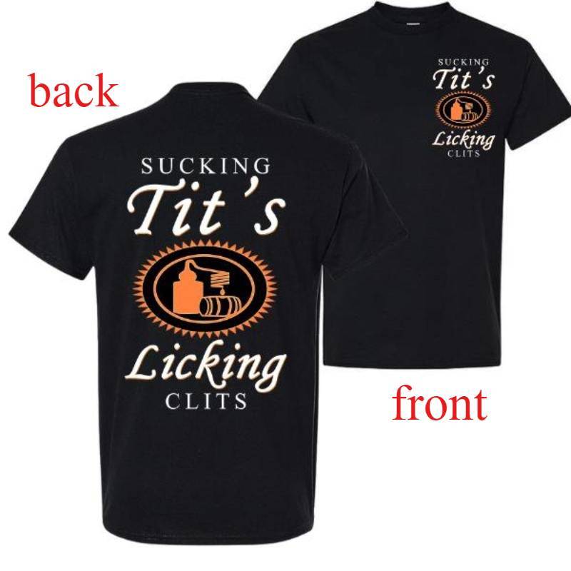Sucking T and Licking C Funny Tito Drinking Humor Party T-Shirt, Tito Logo Party Vibes Design Graphi