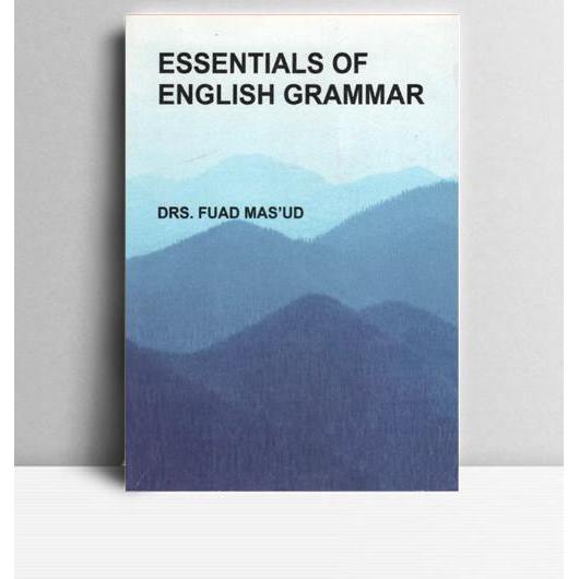 Essentials of English Grammar. Fuad Mas'ud. BPFE . Yogyakarta. 1998.