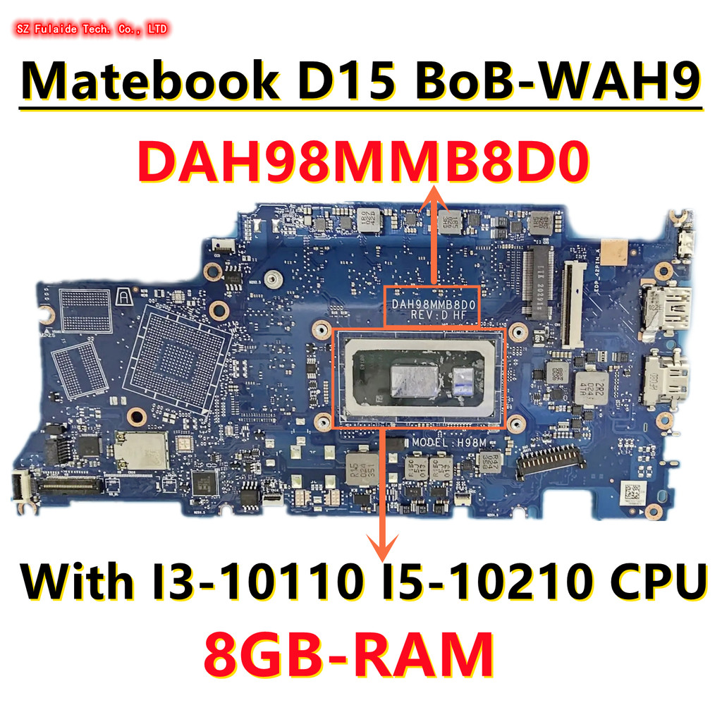 DAH98MMB8D0 For Huawei Matebook D15 BoB-WAH9P BoB-WAH9 Laptop Motherboard Wtih I3-10110 I5-10210 CPU