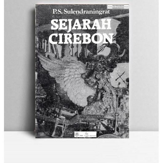 Sejarah Cirebon. P.S. Sulendraningrat. Balai Pustaka. Jakarta. 1985.