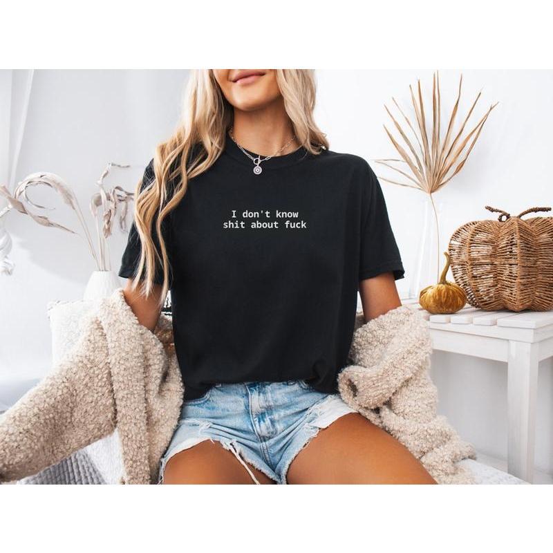 I Don't Know...Printed Comfort Colors T-Shirt