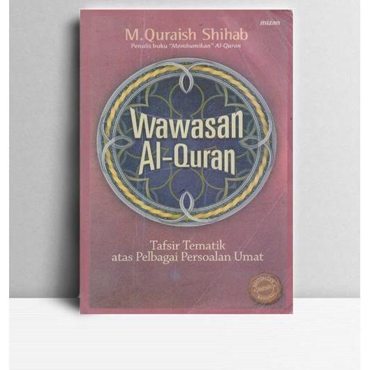 Wawasan Al Quran. M. Quraish Shihab.