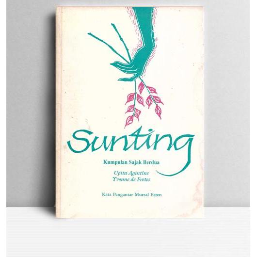 Sunting- 25 Sajak-sajak. Upita Agustine.