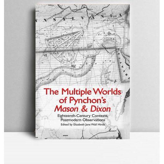 The Multiple Worlds of Pynchon's Mason & Diyon. Elizabeth Jane Wall Hinds. 2005. USA. Comden House