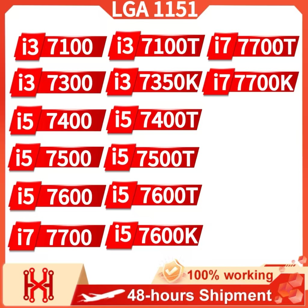 i3 7100 7300 i5 7400 7500 7600 i7 7700 i3 7100T 7350K i5 7400T 7500T 7600T 7600K i7 7700T 7700K Core