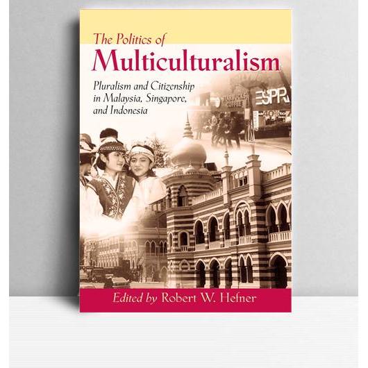 The Politics of Multiculturalism. Robert W. Hefner. 2011. USA. UoHP