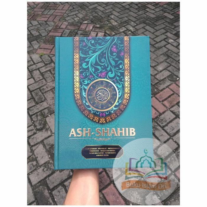 Al-Quran Ash-Shahib - Mushaf Al-Quran Ash-Shahib Terjemah A4 - Hilal Media Terbaik