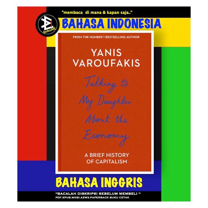 Talking to My Daughter About the Economy - Yanis Varoufakis