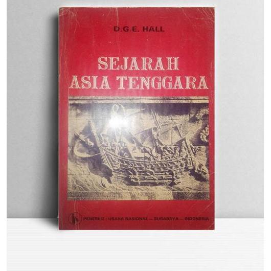 Sejarah Asia Tenggara. D.G.E. Hall. Penerbit Usaha Nasional. Surabaya.