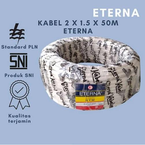 Kabel Nym 2 X 1.5 Eterna @1 Roll Kabel Listrik Kualitas Sni Tembaga Tebal Tahan Panas Watt Besar 1