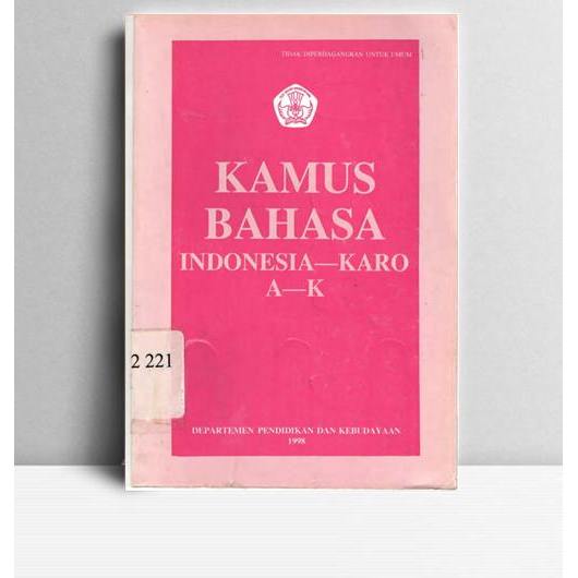 Kamus Bahasa Indonesia Karo A-K. Bujur Surbakti, dkk. PPPB. Jakarta. 1998.
