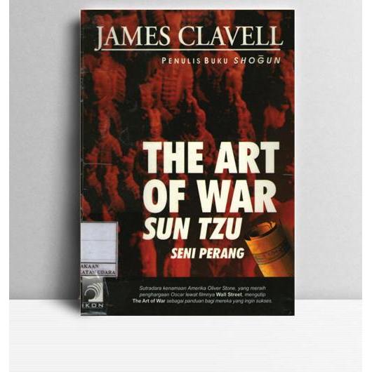 The Art Of War Sun Tzu. James Clavell. Yogyakarta. 2002