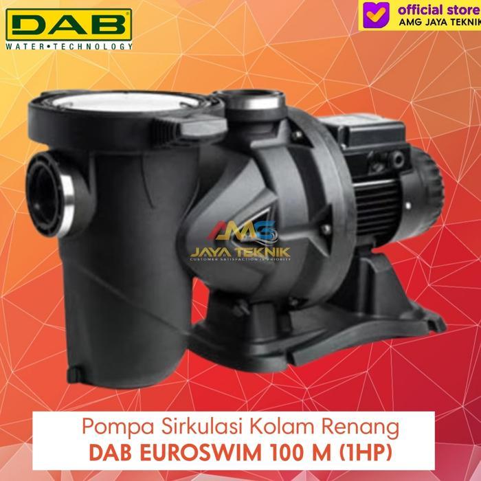 Pompa Kolam Renang DAB Euroswim 100 M Original Italy Bergaransi / Mesin Pompa Kolam Renang 1HP