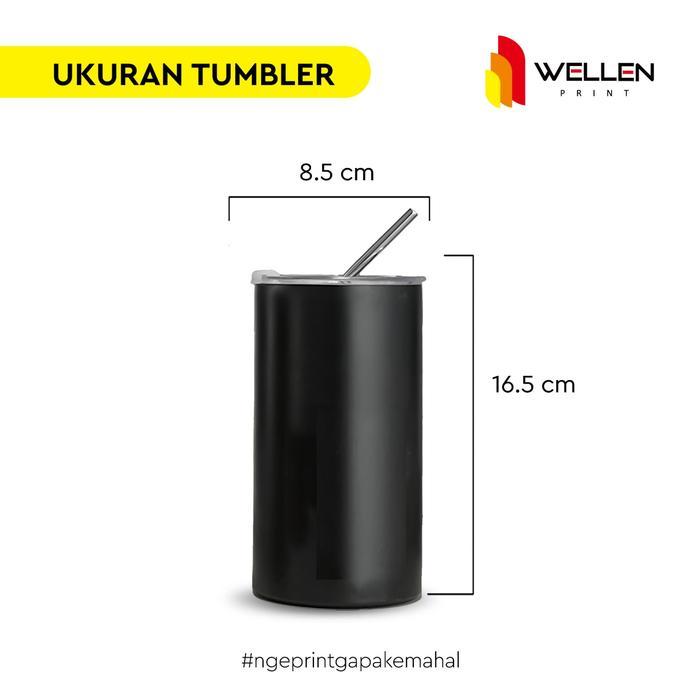 WELLEN PRINT Cetak Tumbler Coffee Straw UV Print Custom / Botol Minum Mug Kopi Sedotan Stainless
