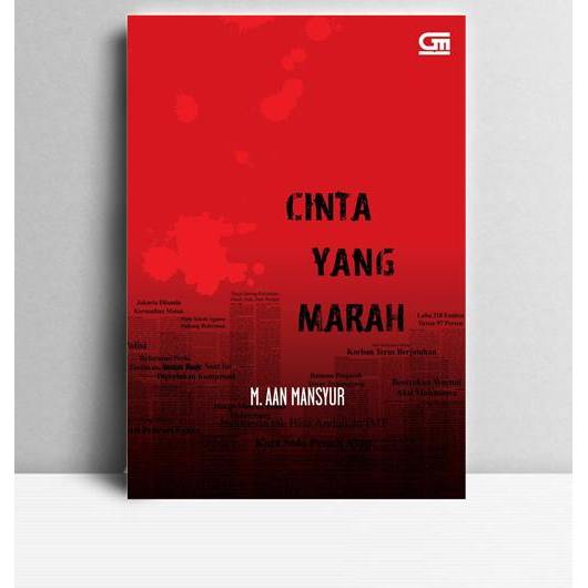 Cinta yang Marah. M. Aan Mansyur. 2017. Jakarta. Gramedia.