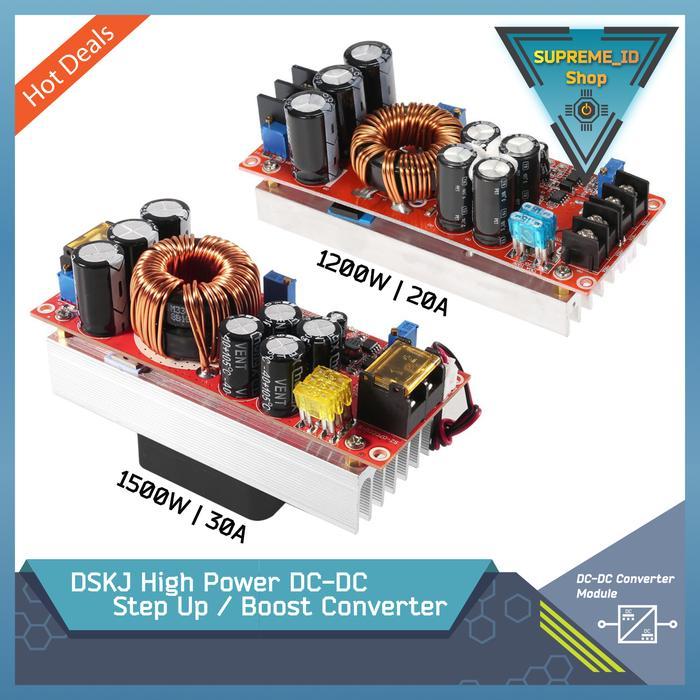DSKJ HIGH POWER DC-DC STEP UP BOOST POWER SUPPLY CONVERTER 1800W 40A 1500W 30A 1200W 20A