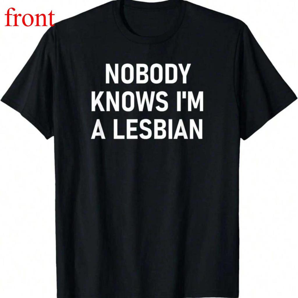 100% Cotton Nobody Knows I'm A Lesbian, Gay, Pride, LBGT, Funny, Family T-Shirt